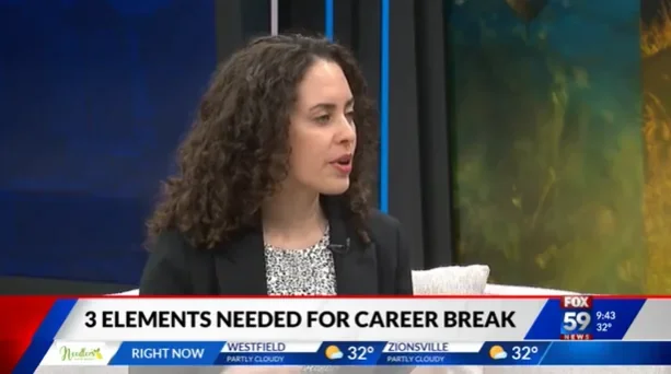 3 Elements of a Career Break (Fox59)
