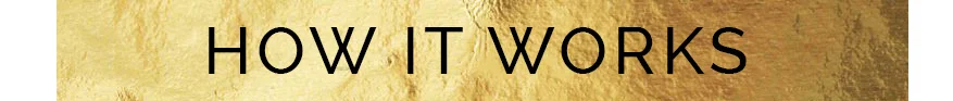 how-it-works-gold.jpg