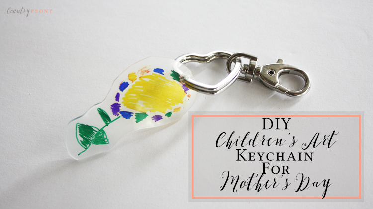 DIY Children's Art Keychain for Mother's Day — Country Peony