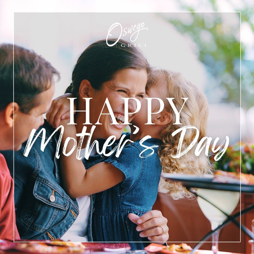 Happy Mother's Day to all of the amazing moms from Oswego Grill! ❤️⁠