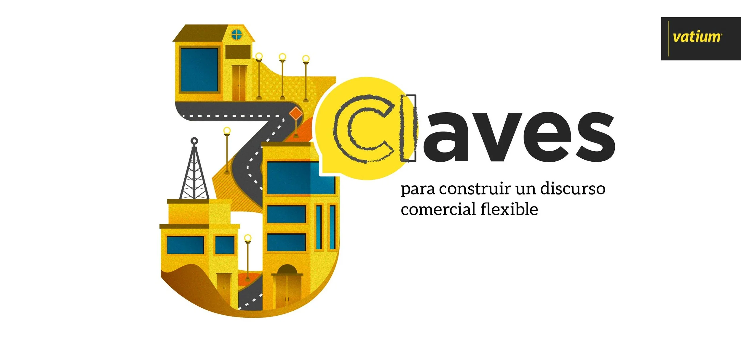 3 claves para construir discurso comercial flexible