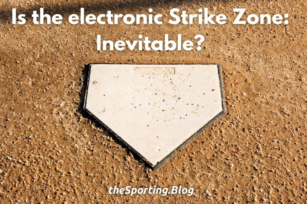 Electronic Strike Zones a Strike or a Wild Pitch? — The Sporting Blog