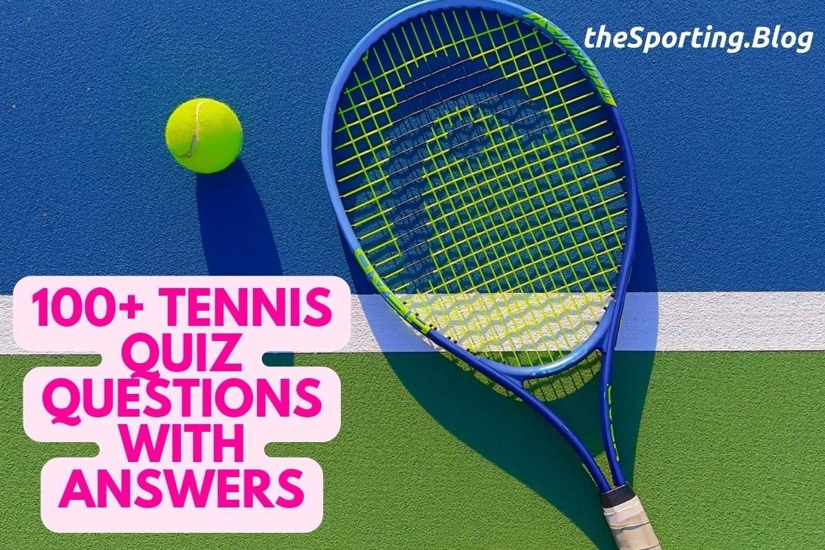 Tennis Quiz Questions Trivia Quiz — The Blog