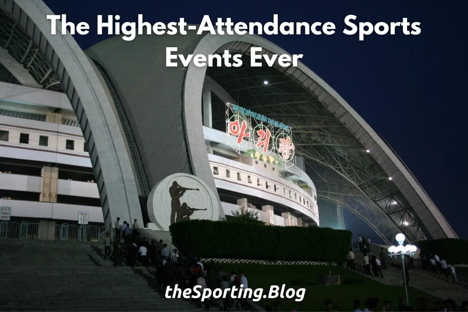 The HighestAttendance Sports Events of AllTime — The Sporting Blog
