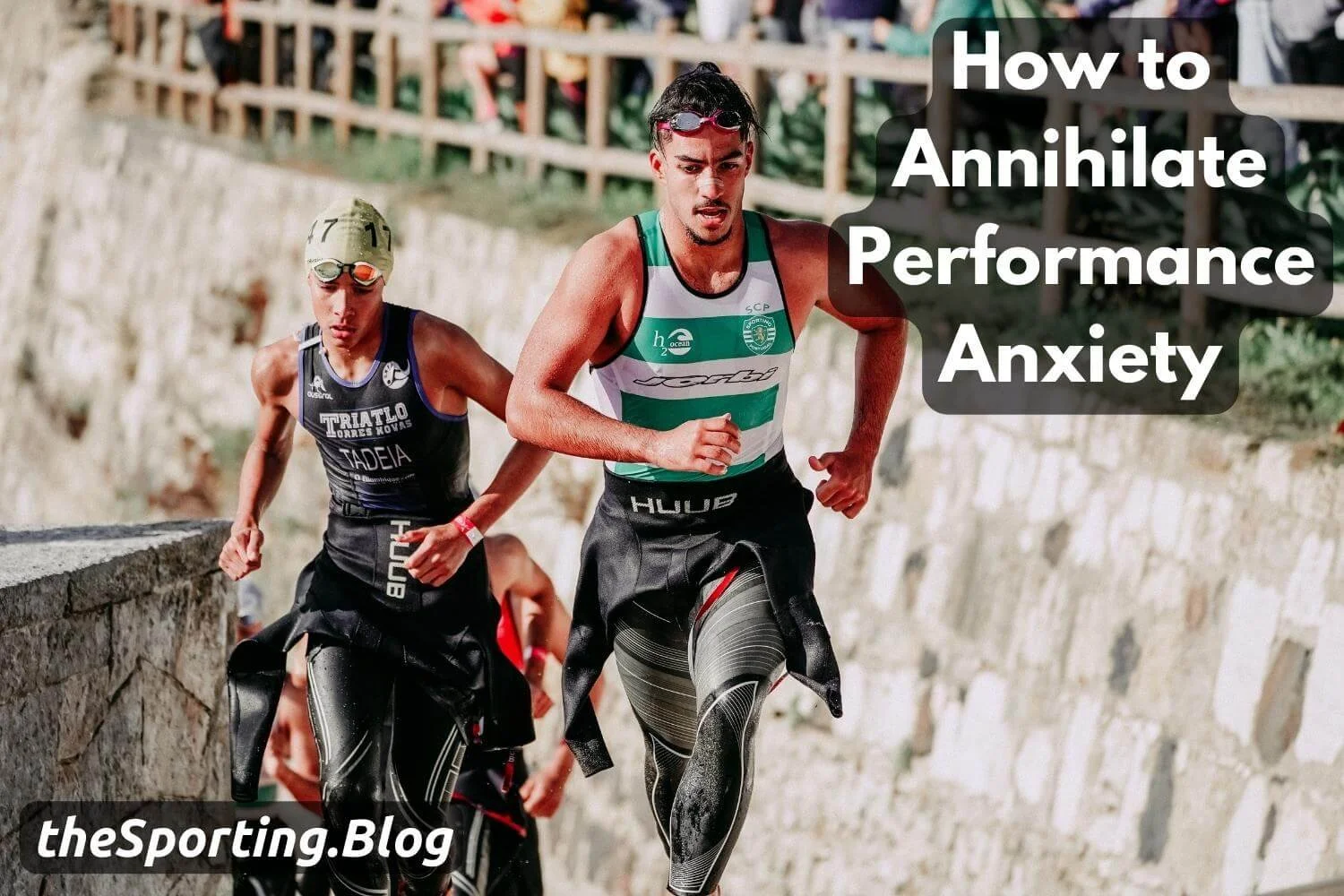 image of men running with the words "How to annihilate performance anxiety"