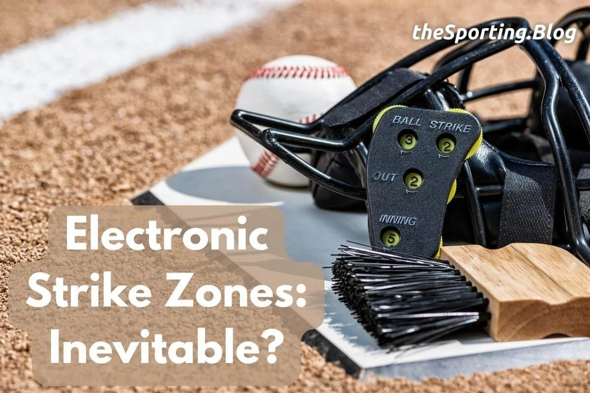 Electronic Strike Zones: a Strike or a Wild Pitch?