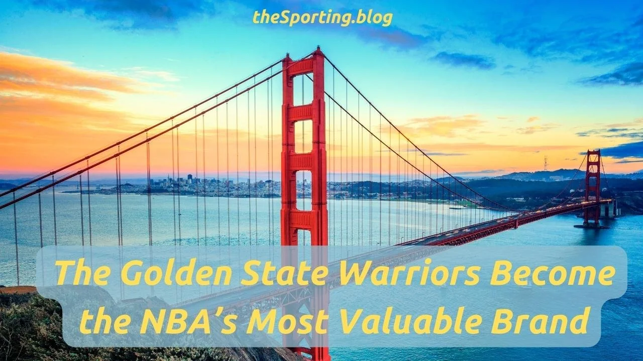 Warriors' Gold Rush: Golden State Warrior's Brand Value Hits $1.5 Billion