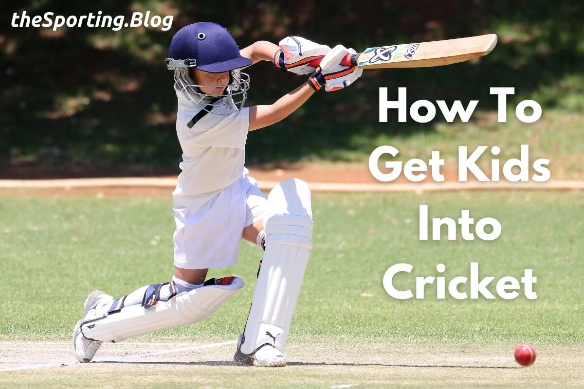 How to get your kids in to Cricket — The Sporting Blog
