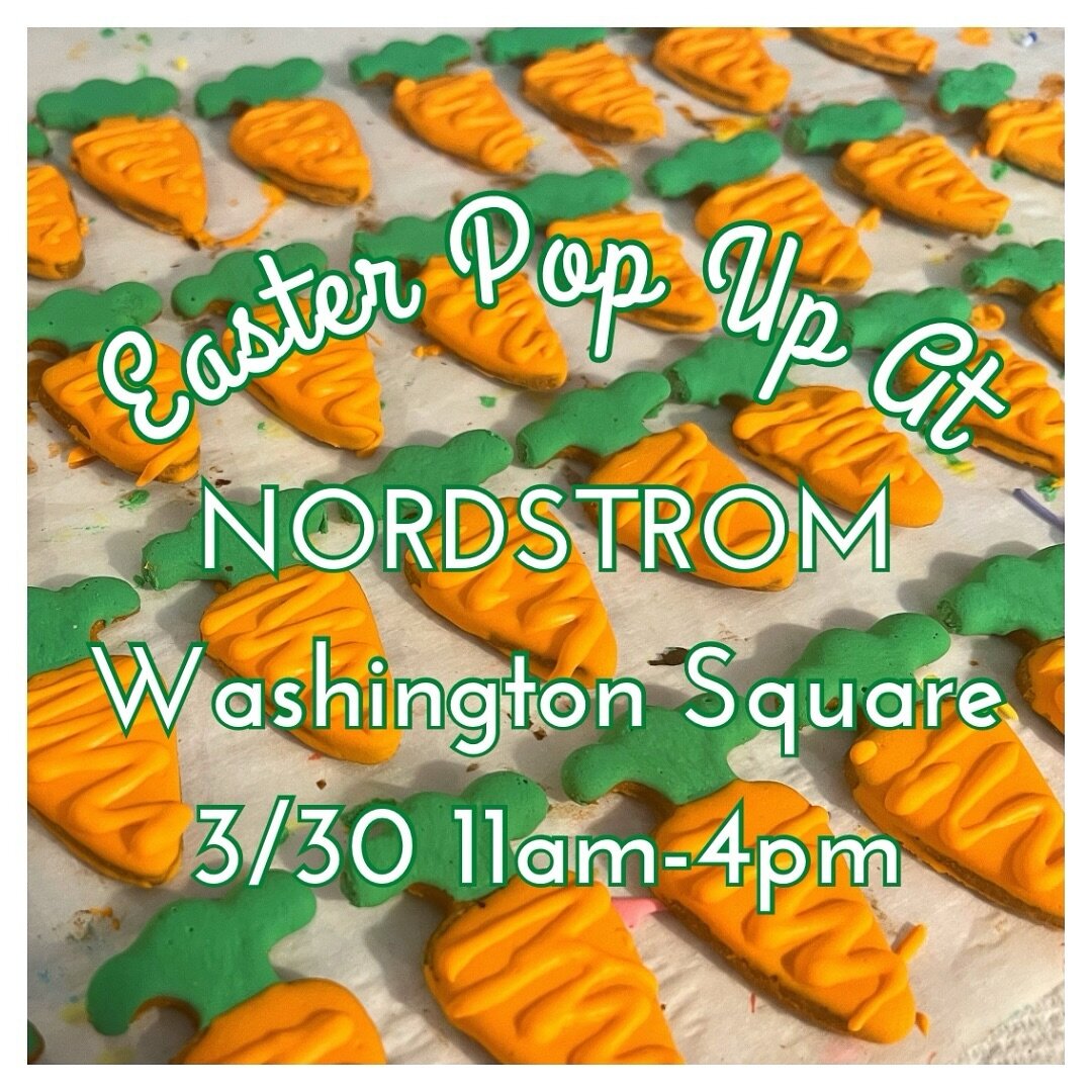 Come see us tomorrow at @nordstromwashingtonsquare. We&rsquo;ll have some cute Easter treats for your pup 🥕🐣🐰