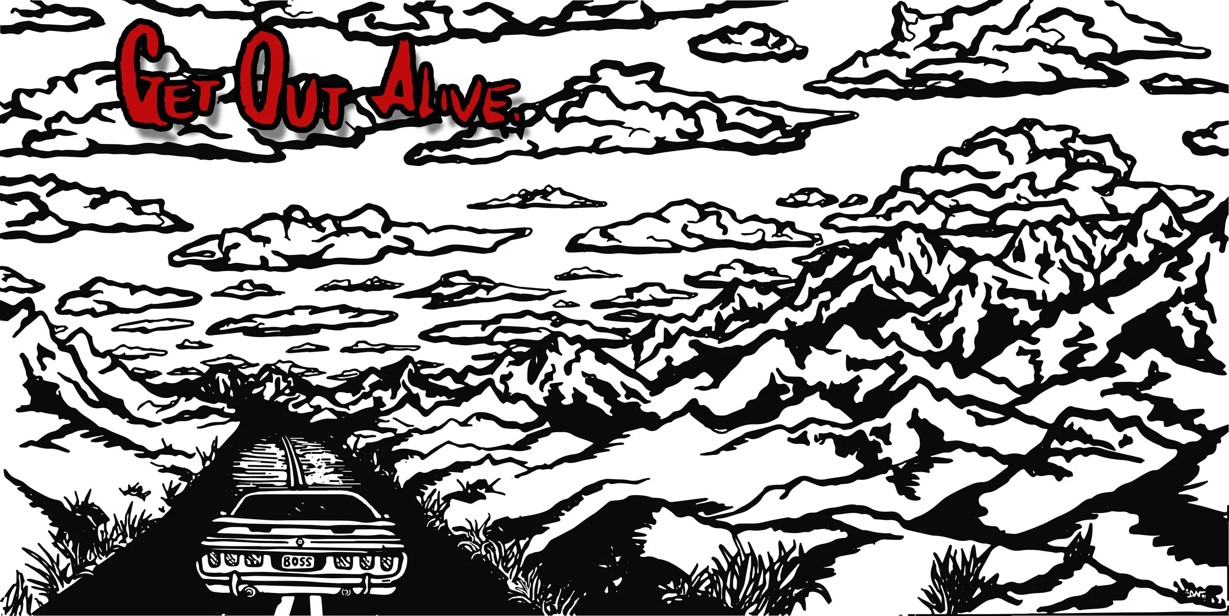 Get out Alive Boss bw illustration.jpg