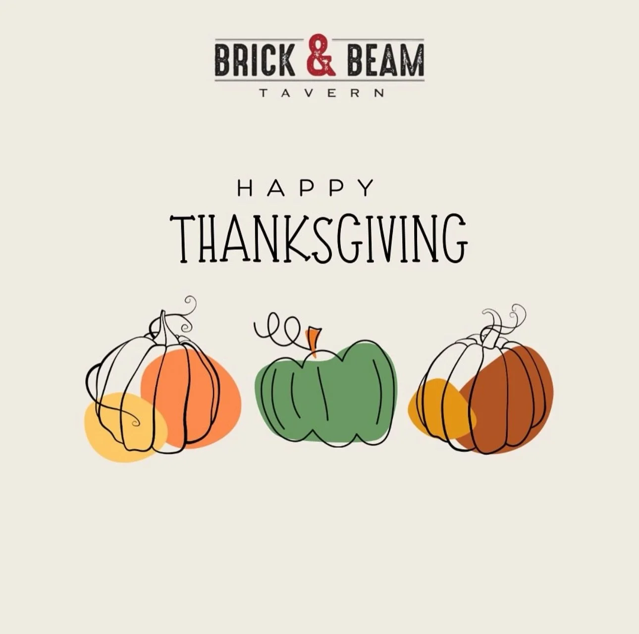 HAPPY THANKSGIVING! 🦃

CLOSED TODAY - Open tomorrow @ 11:30AM