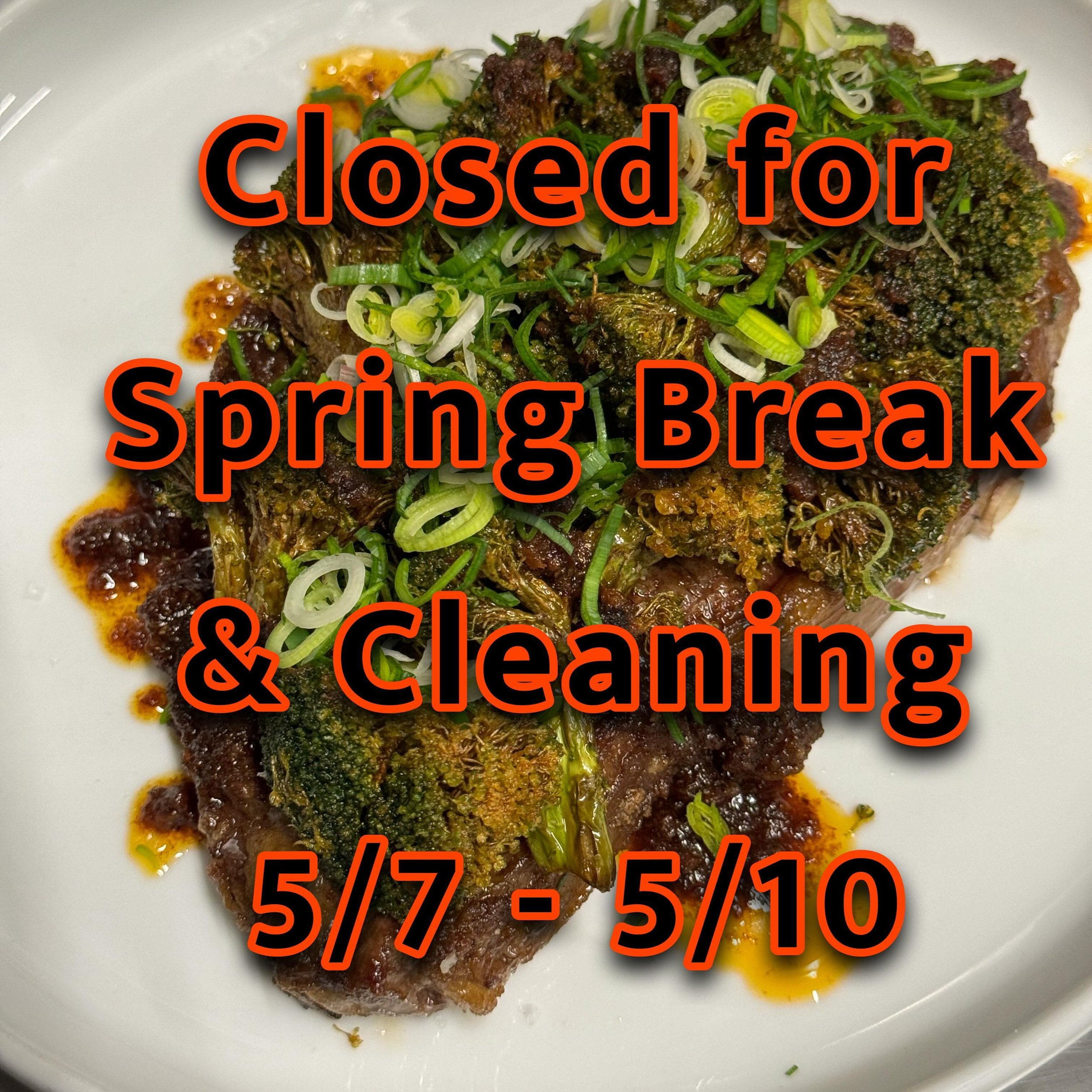 Hi All, 
We&rsquo;re taking a little break and doing some deep cleaning, menu changes and sprucing up the patio so you can enjoy it all season long and more ! See you all at 4 on Saturday 5/11 for dinner ! 
Thank you !!!!!!