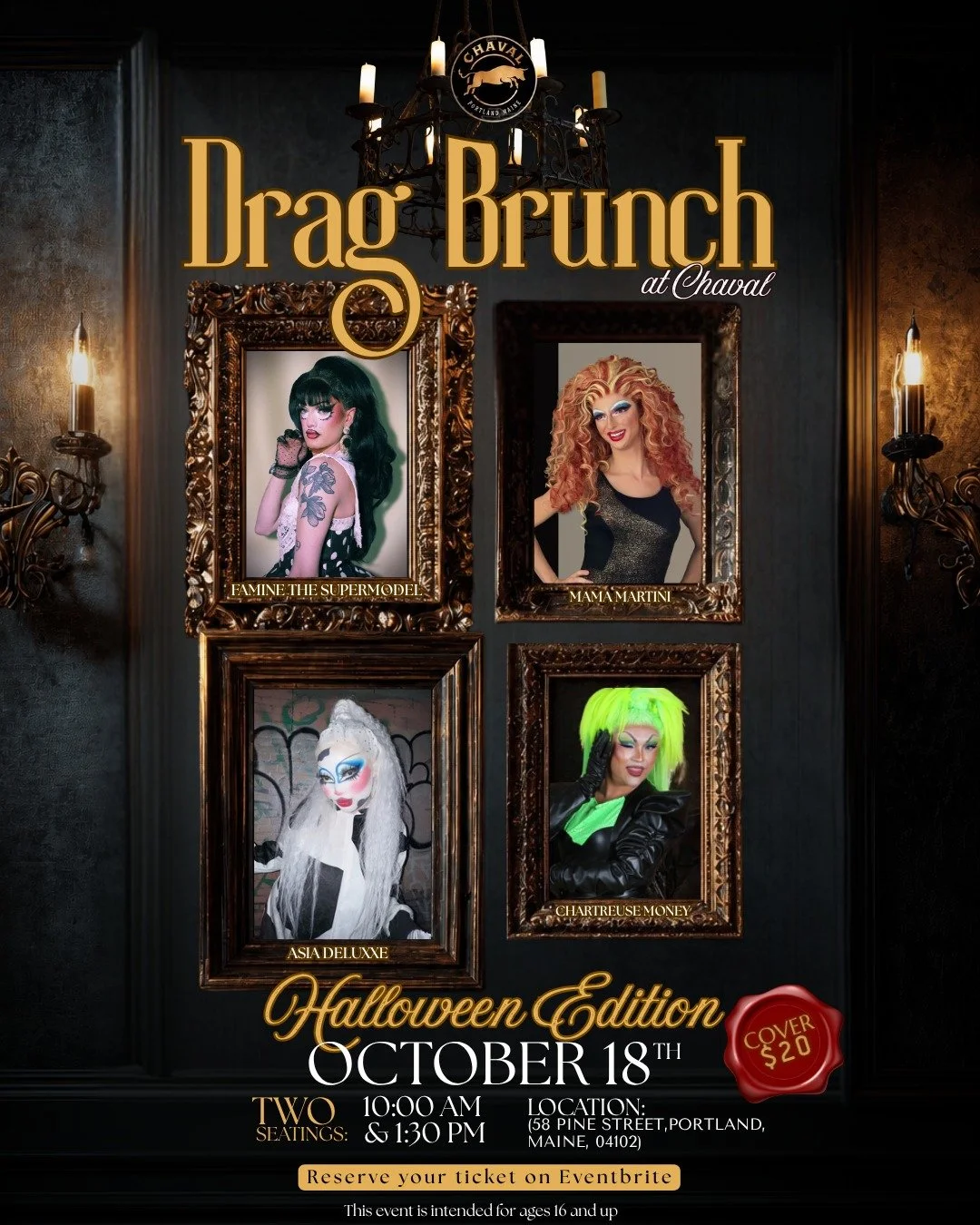 Poster promoting Drag Brunch at Chaval on October 18th, featuring photos of four drag performers with their names: Famine the Supermodel, Mama Martini, Asia Deluxe, and Chartreuse Money. The event is Halloween Edition, starts at 10:00 AM and 1:30 PM, located at 58 Pine Street, Portland, Maine, with a cover charge of $20. Tickets can be reserved on Eventbrite.