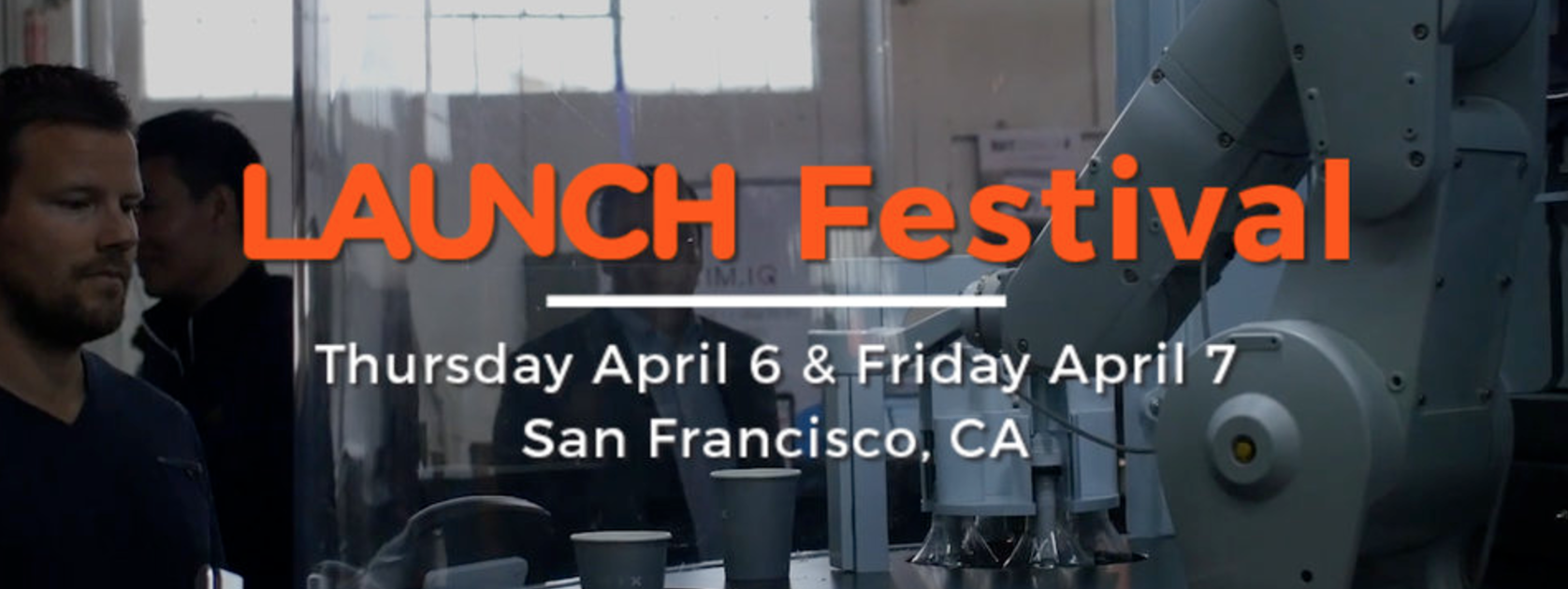 2017 Launch Festival, a Festival for Silicon Valley