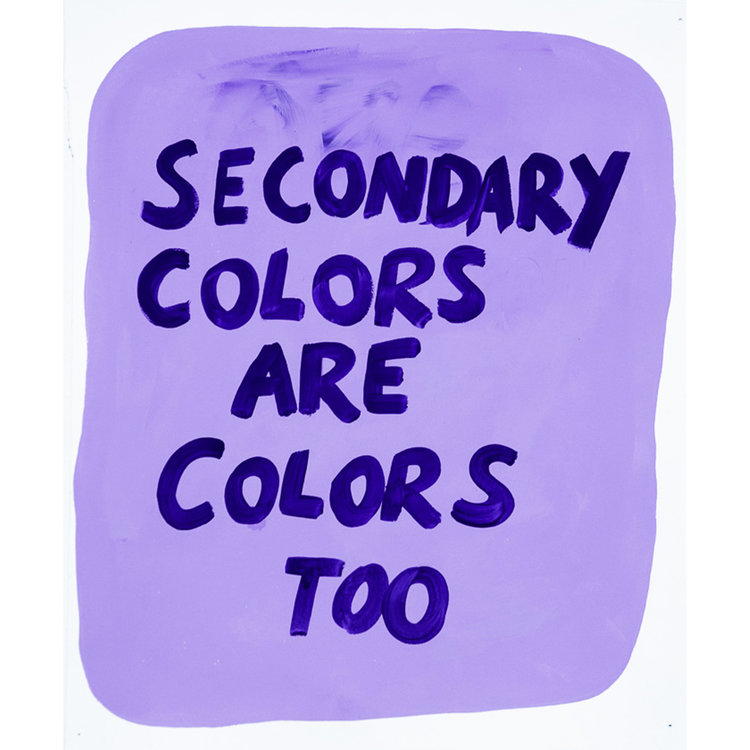 Secondary Colors Are Colors Too 14 x 20 in, 2015