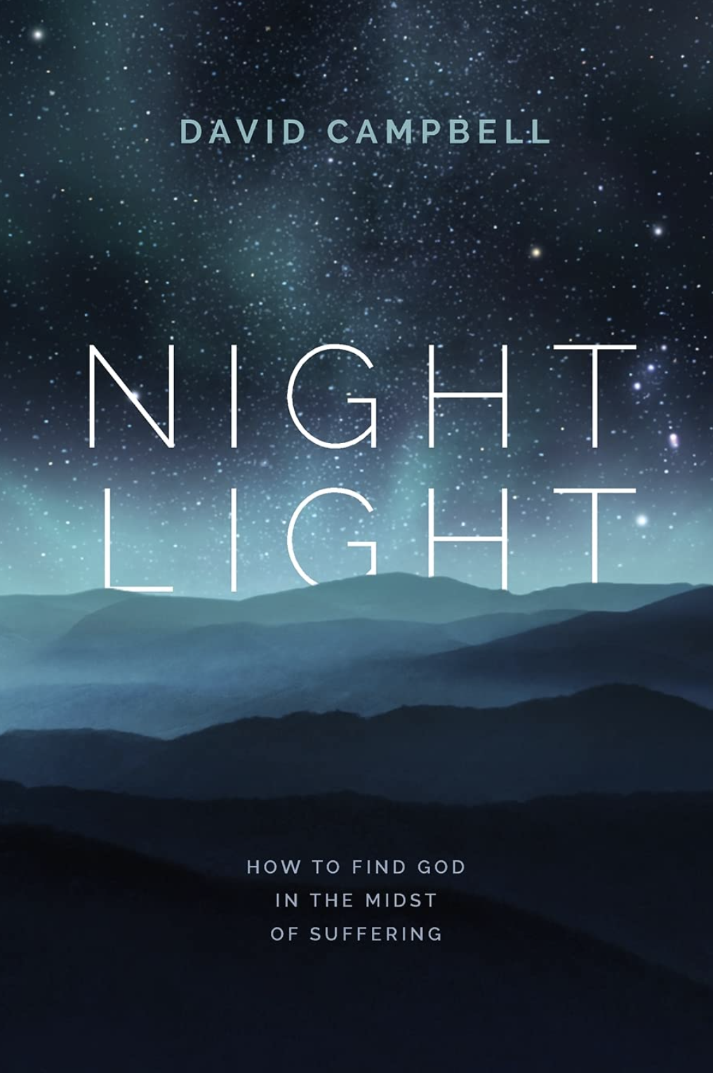 Night Light: How To Find God In The Midst Of Suffering