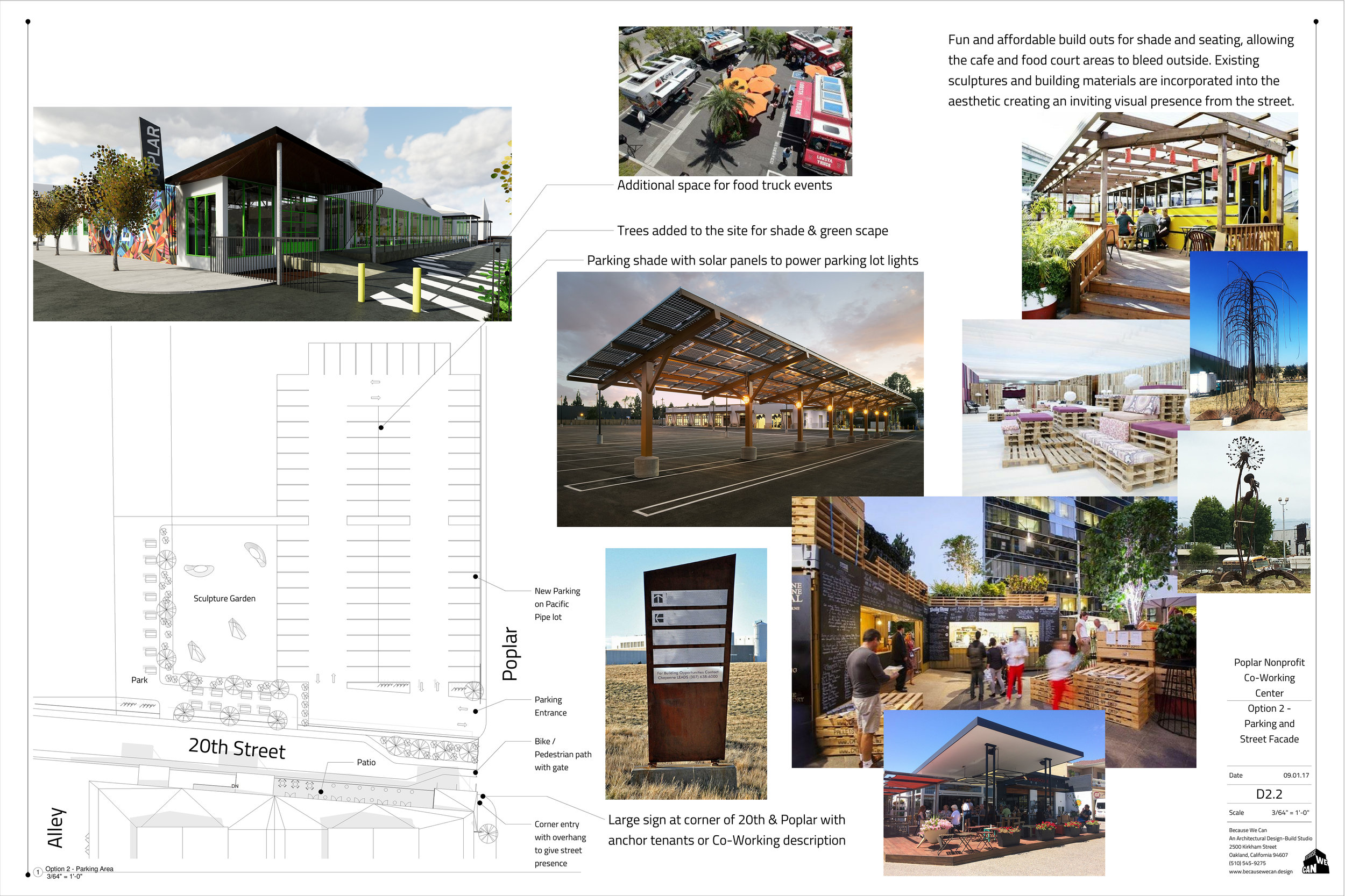  Using the warm West Oakland weather to our advantage in this exterior parking and garden plan: there are solar powered parking awnings, fun shaded outside seating areas and cool signage that matches the aesthetic of the surrounding sculptures in the