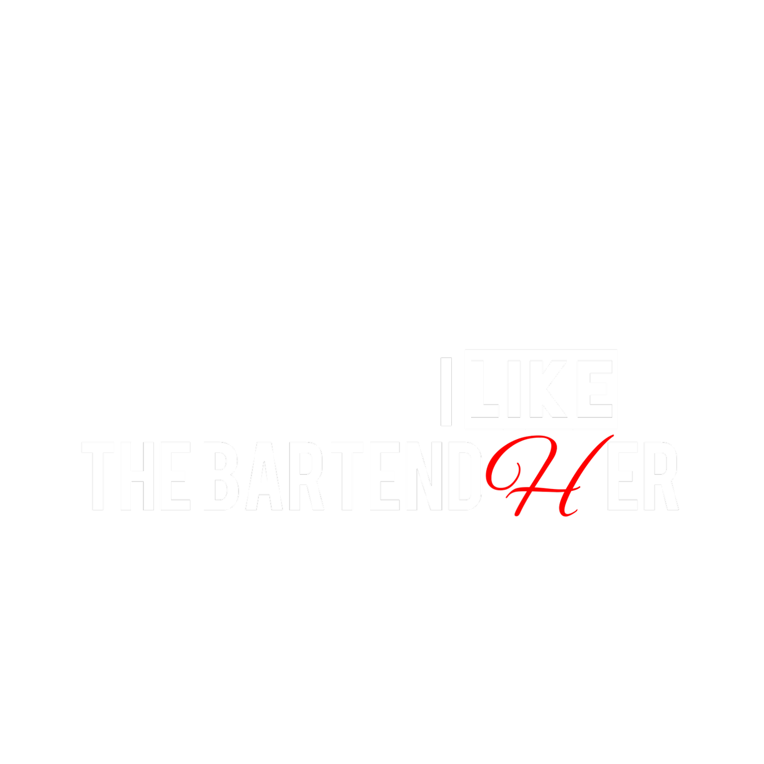 iLikeTheBartendHer