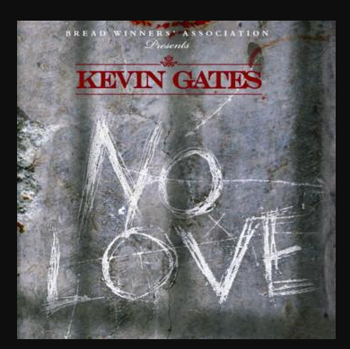 Kevin Gates - No Love (Stream)