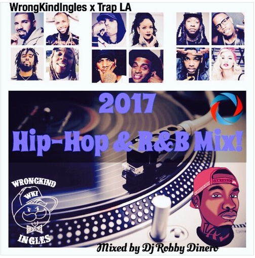 2017 Hip Hop & R&B Mix by Dj Robby Dinero