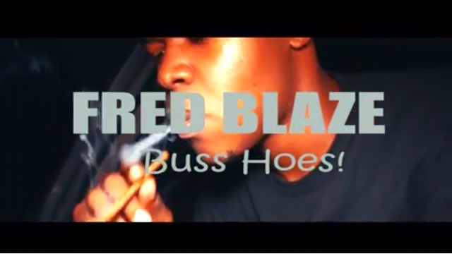 Buss Hoes! - Fred Blaze 