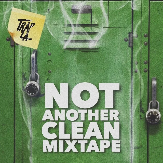 trapLA presents Not Another Clean Mixtape