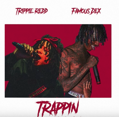 Trippie Redd & Famous Dex - "Trappin"