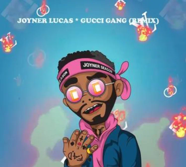 Gucci Gang (Remix)  - Joyner Lucas 