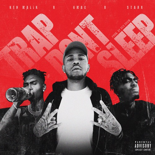 Gmac ft. Ken Malik x Staxx - Trap Don't Sleep (Prod. Red Drum)