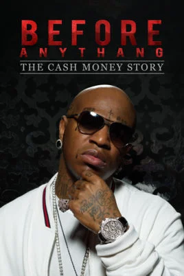 Apple Music - Before Anything: The Cash Money Story - Trailer