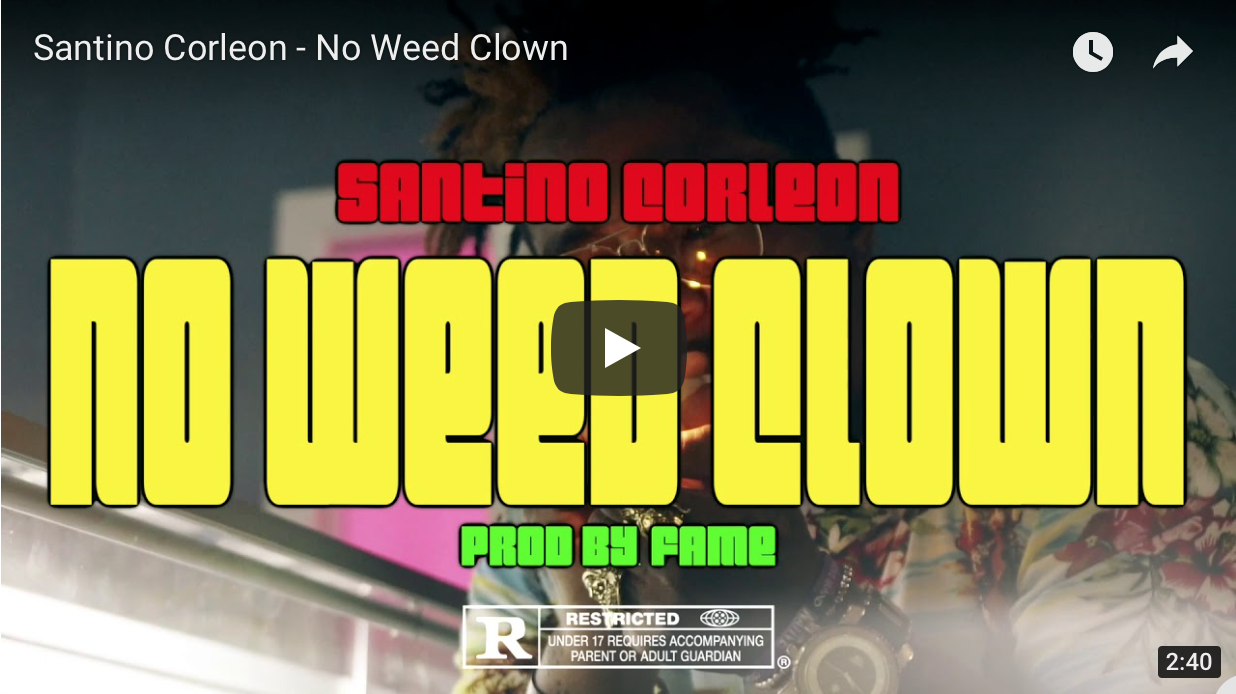 Santion Corleon - No Weed Clown (420/TrapLA Exclusive)