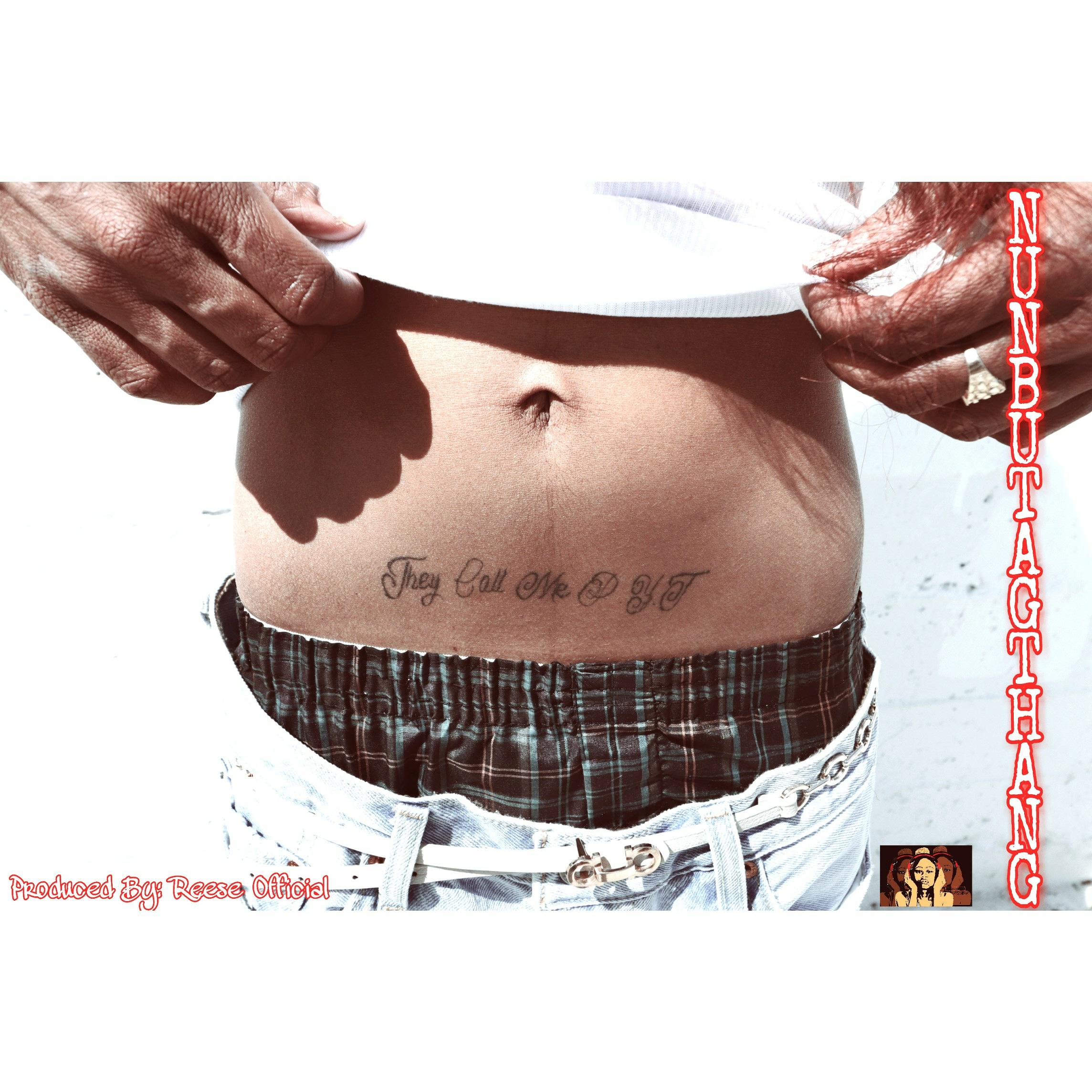 They Call Me P.Y.T - Nun But A G Thang