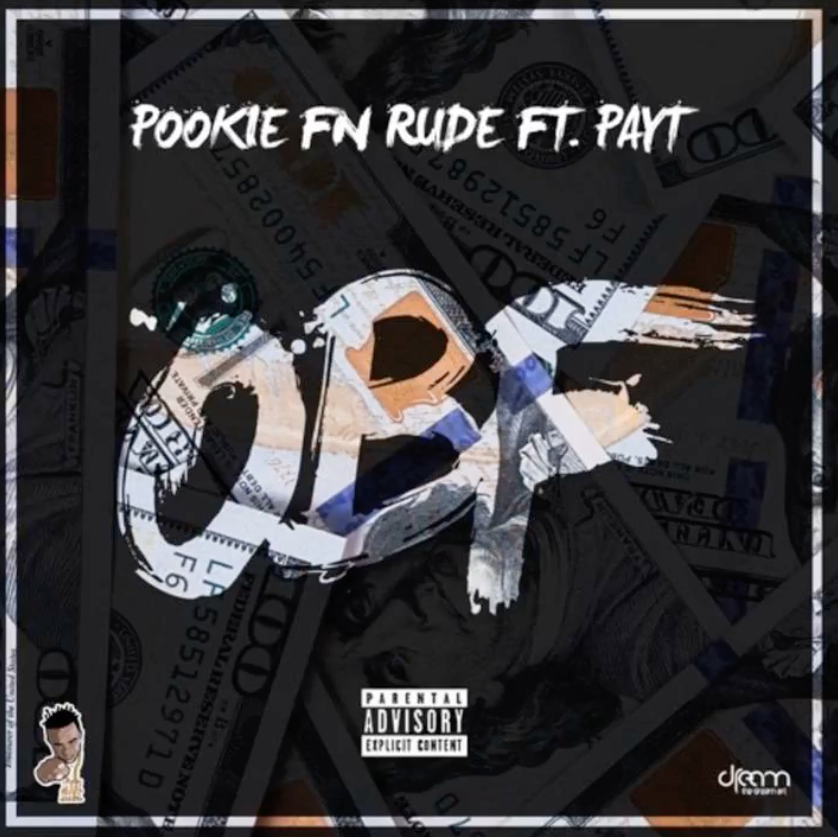 Pookie F'n Rude ft. Payt - OBF (Prod. Payt) (Memorial Weekend 2018 Digi-Mix Featured Artist)