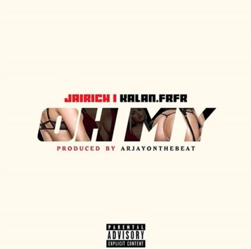 ArjayOnTheBeat ft. JaiRich x Kalan.FrFr - Oh My (Prod. ArjayOTB) 