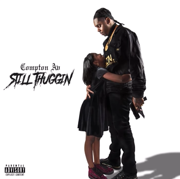 Compton Av Still Thuggin (Full Album) trapLA Exclusive!