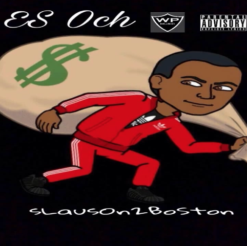 Es Och - Slauson2Boston (Featured On "The Influencers" Digi Mix)