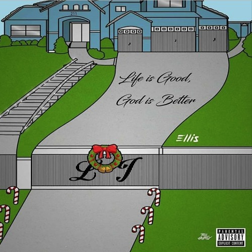 Ellis (Grim Family) - Life Is Good God Is Better (Sponsored Mixtape Stream)