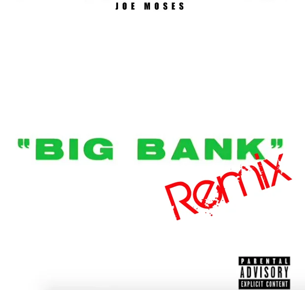 Joe Moses - Big Bank Remix (trapLA Exclusive Audio)