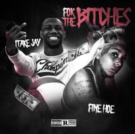 1TakeJay ft. FineHoe - For The Bitches (Prod. SammyP x OMG)