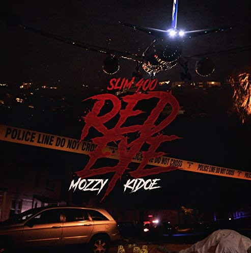Slim 400 - Red Eye ft. Mozzy, Kidoe