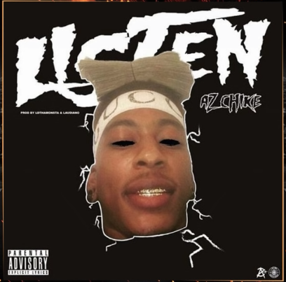 AzChike - Listen [Prod. By Laudiano, LdThaMonsta] [New 2018]