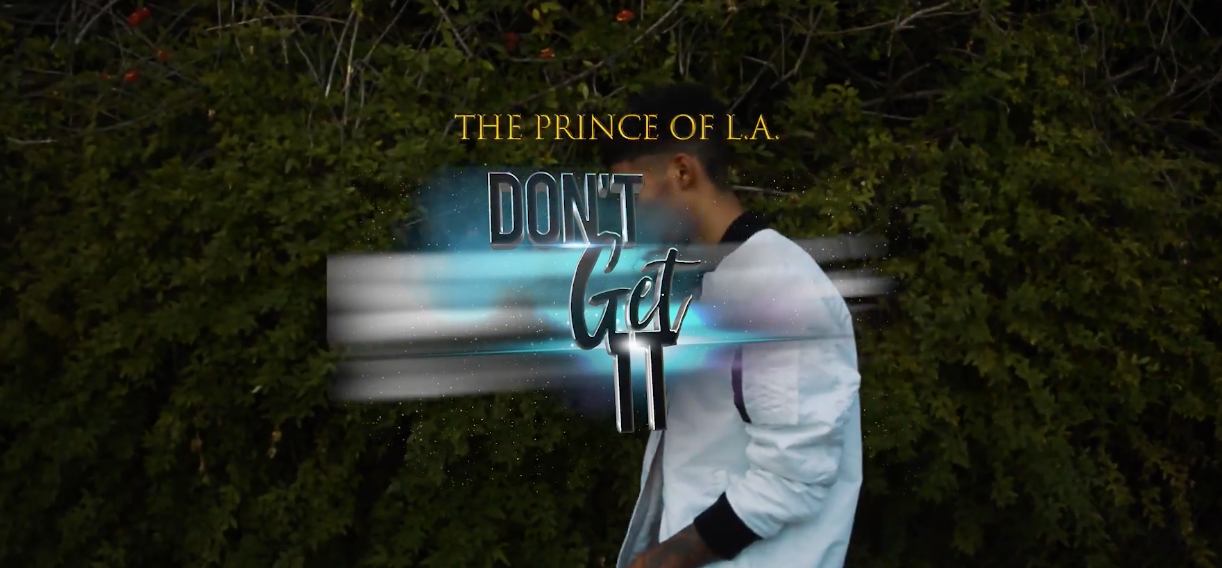 The Prince Of L.A. - Don't Get It (Official Video)