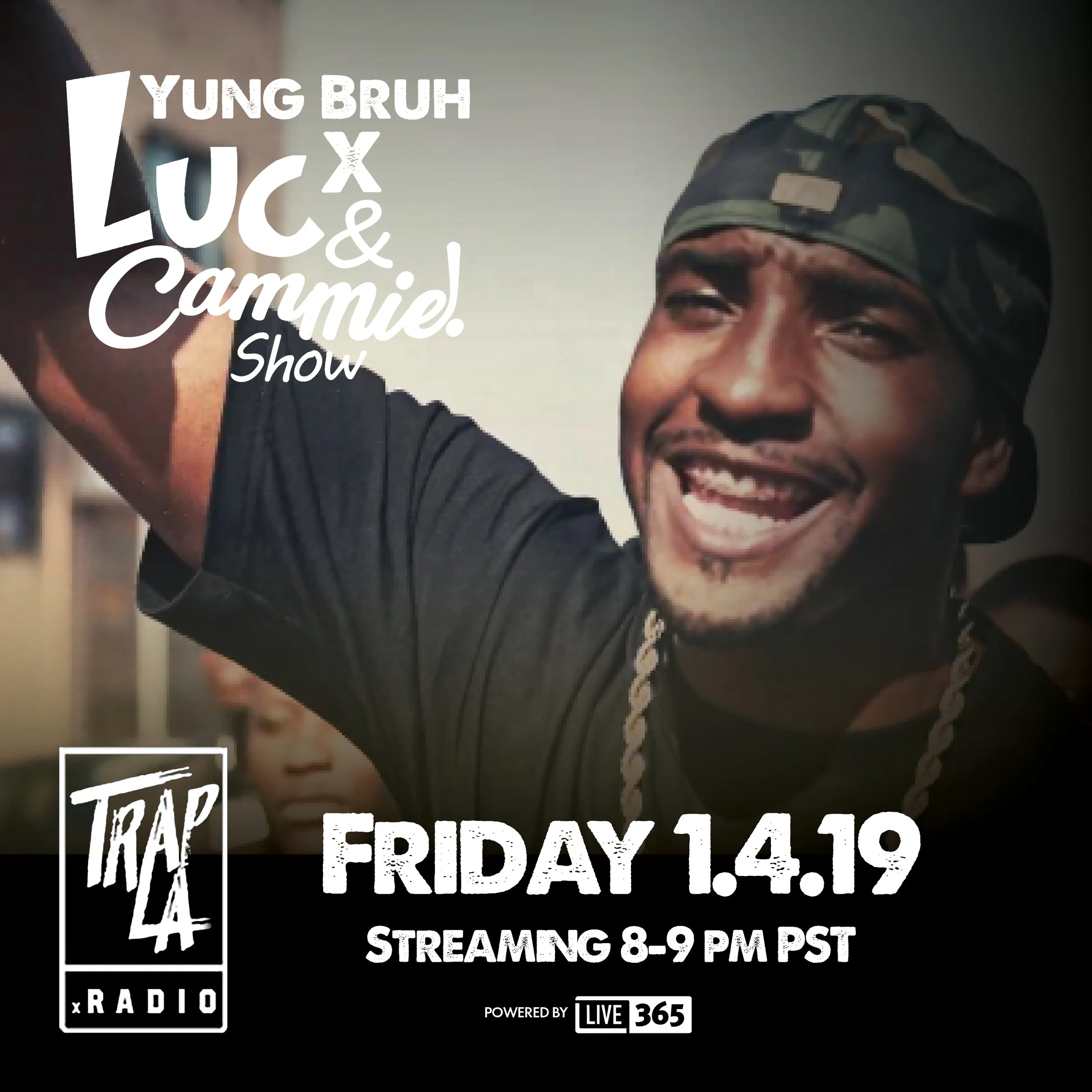 Luc &amp; Cammie Show with Special Guest Yung Bruh &amp; Mike Rebel