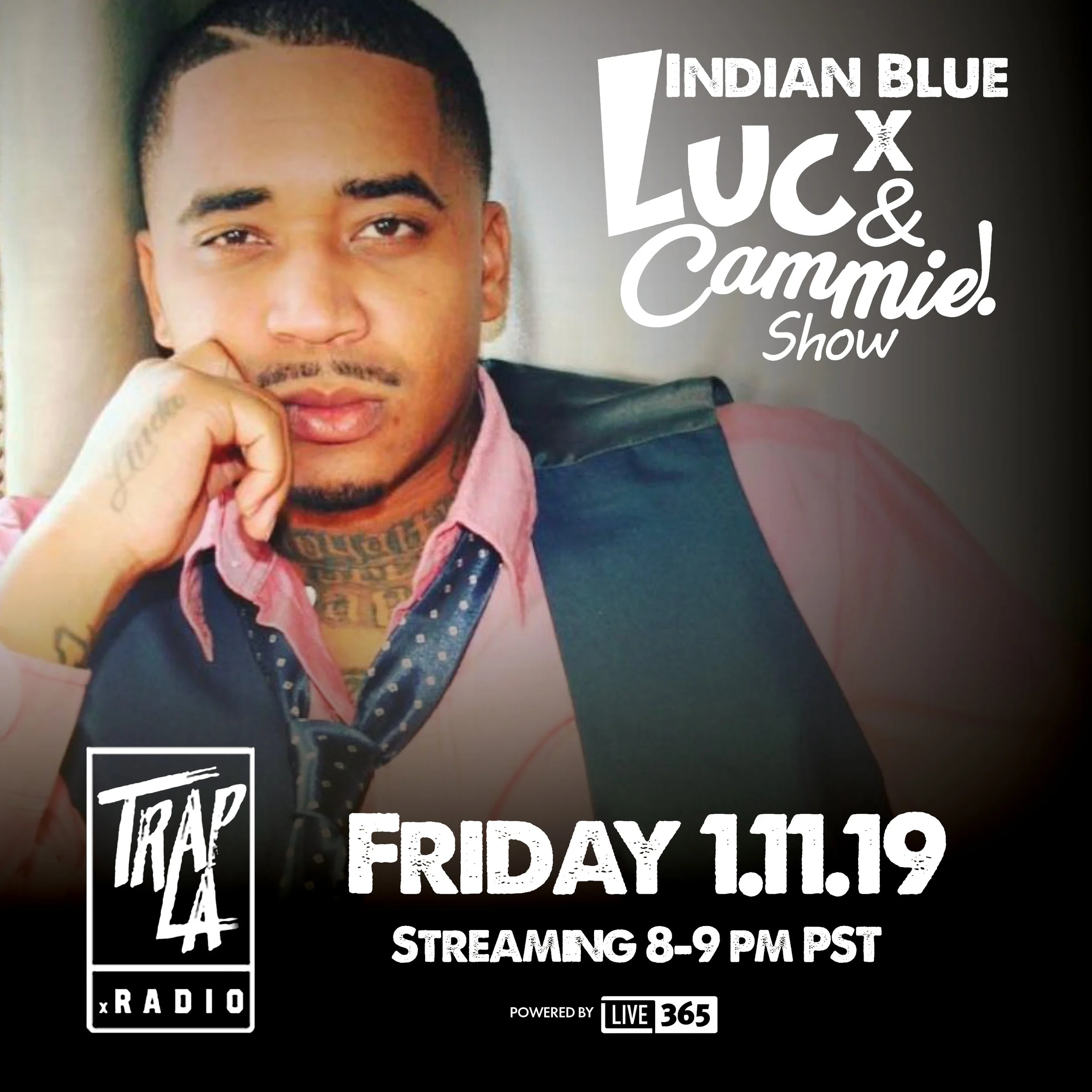 The Luc &amp; Cammie Show with Special Guest Indian Blue