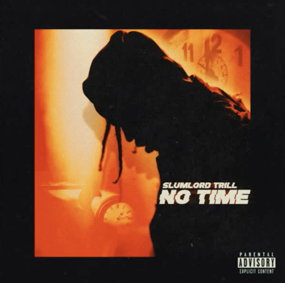SlumLordTrill - NO TIME (Audio)