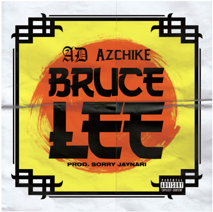 AD, AzChike &amp; Sorry Jaynari - Bruce Lee (Audio)