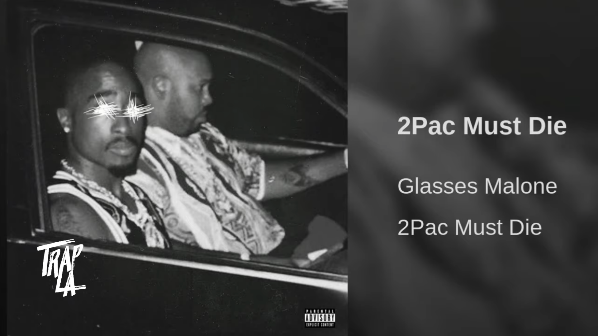 2Pac Must Die - Glasses Malone (trapLA Exclusive  Audio) / Music Video Premiere Party