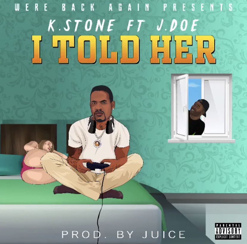 K. Stone feat J.Doe - I Told Her (Official Music Video)