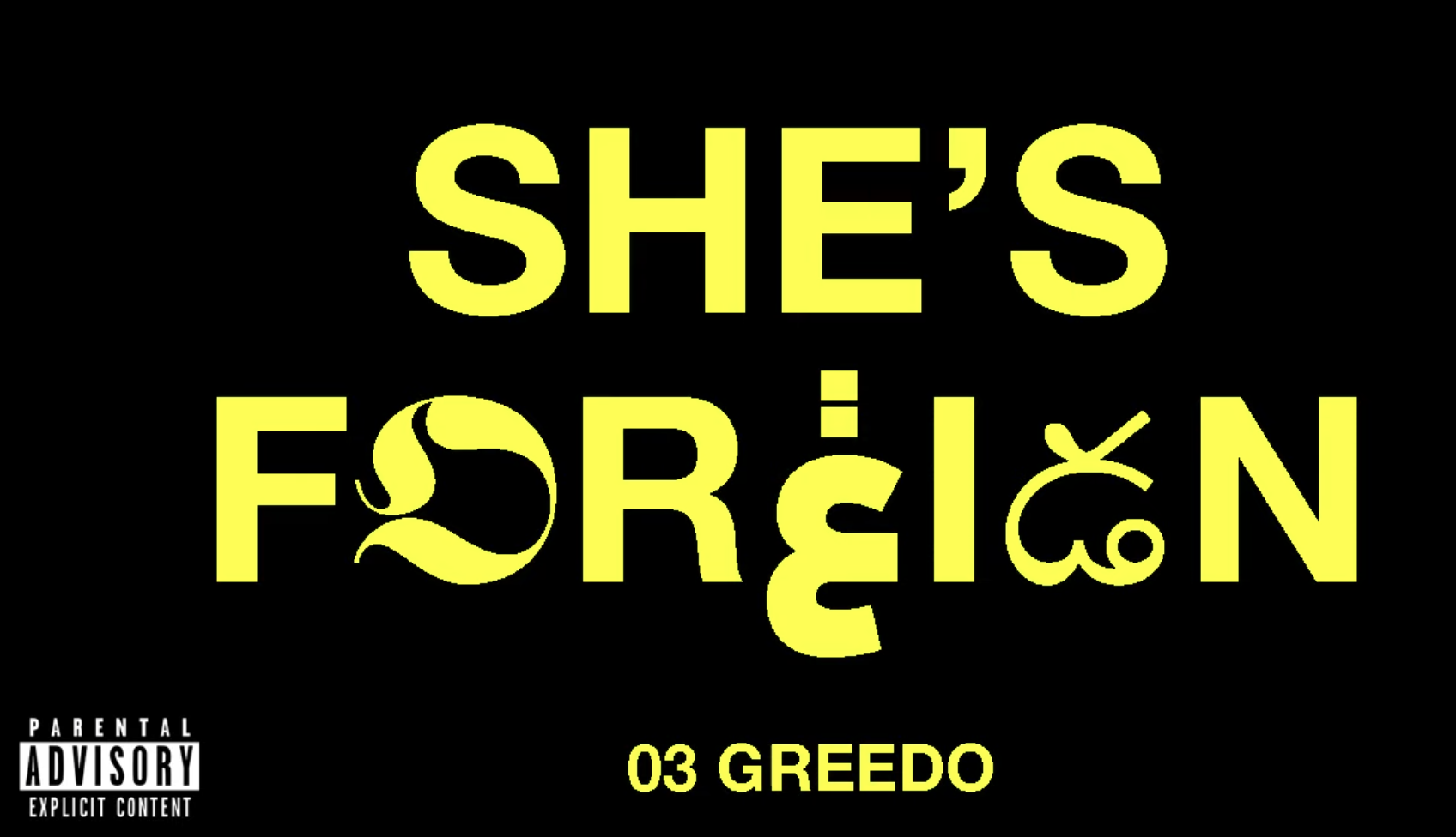 03 Greedo - She's Foreign (Official Audio)