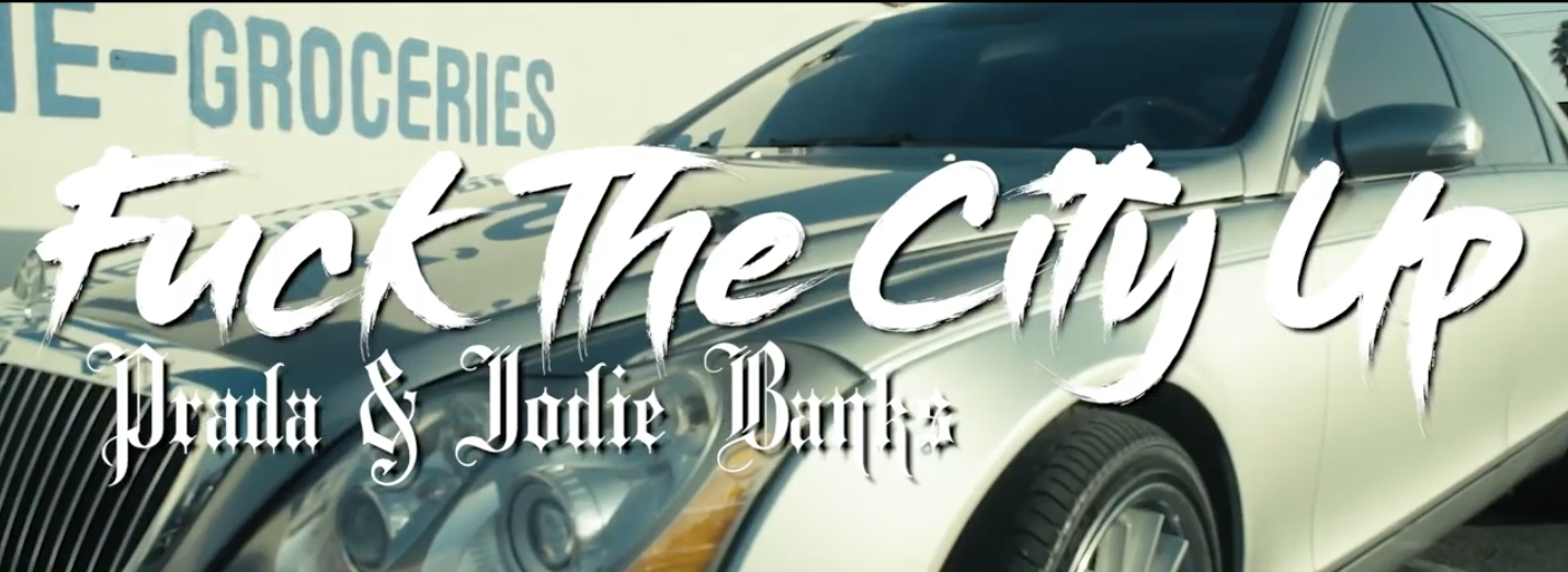 Jodie Banks - Fucc the City Up Ft. Prada (Music Video)